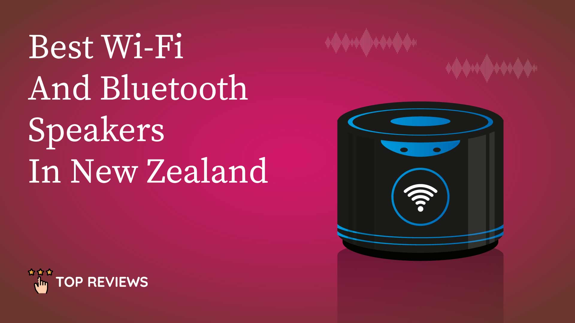 Best Wi-Fi And Bluetooth Speakers In New Zealand