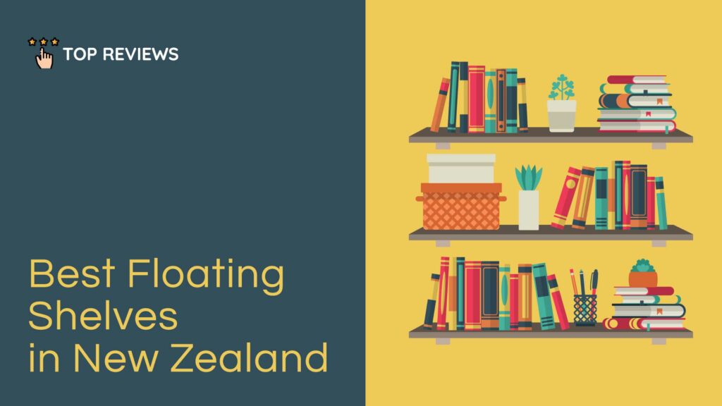 Best Floating Shelves in New Zealand