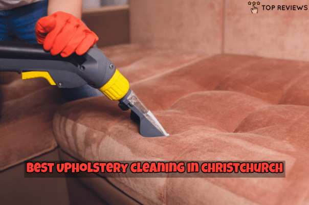 Best Upholstery Cleaning in Christchurch