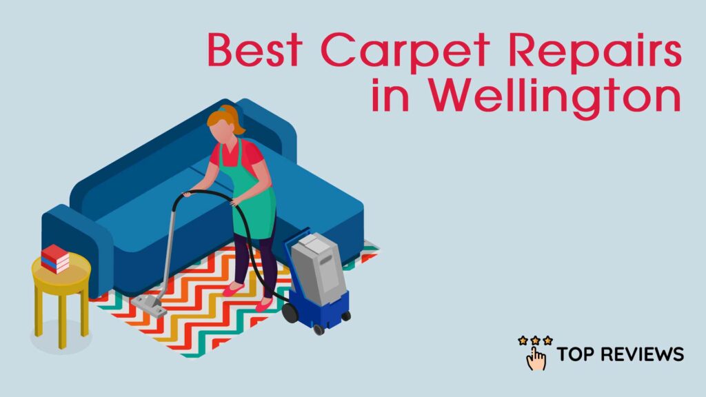 Best Carpet Repairs in Wellington