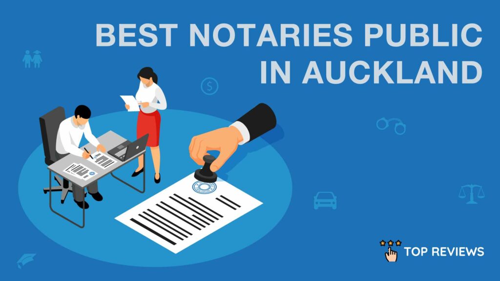 Best Notaries Public in Auckland