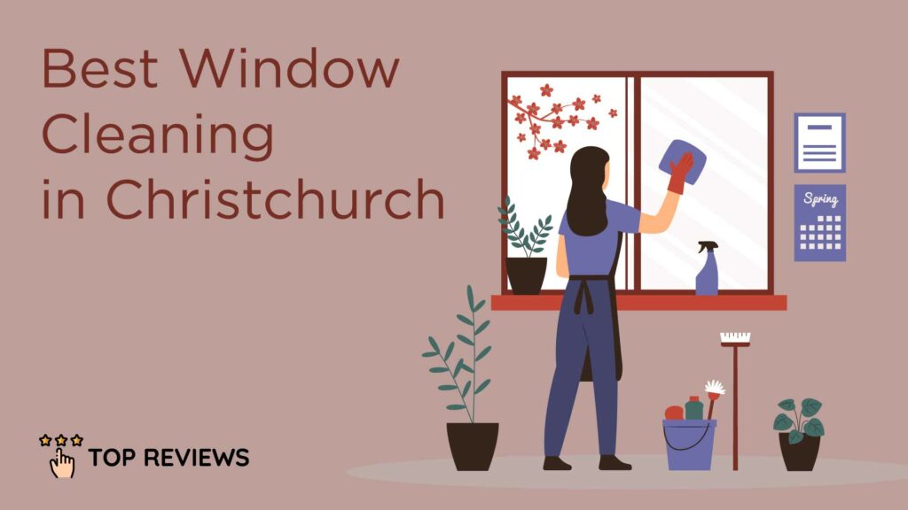Best Window Cleaning in Christchurch