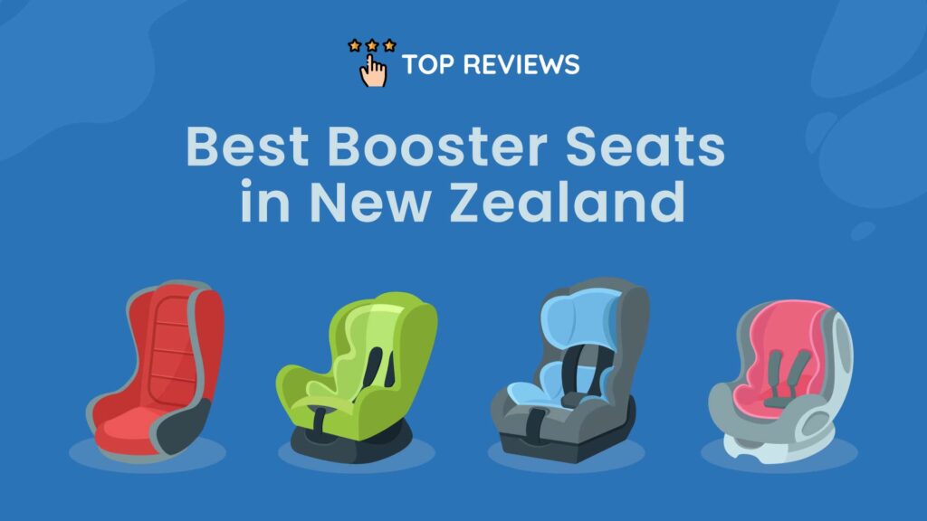 Best Booster Seats in New Zealand