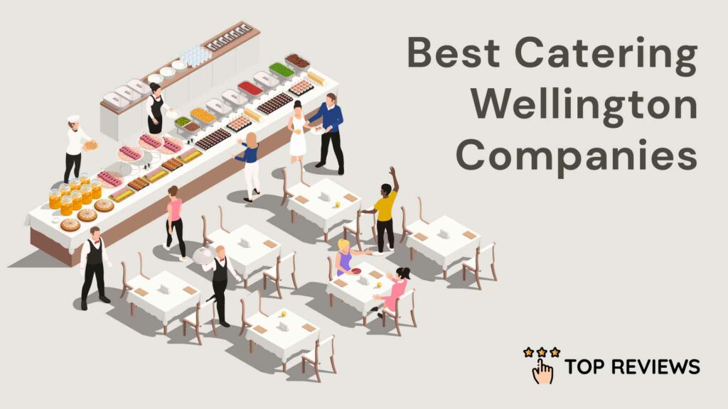 Best Catering Wellington Companies