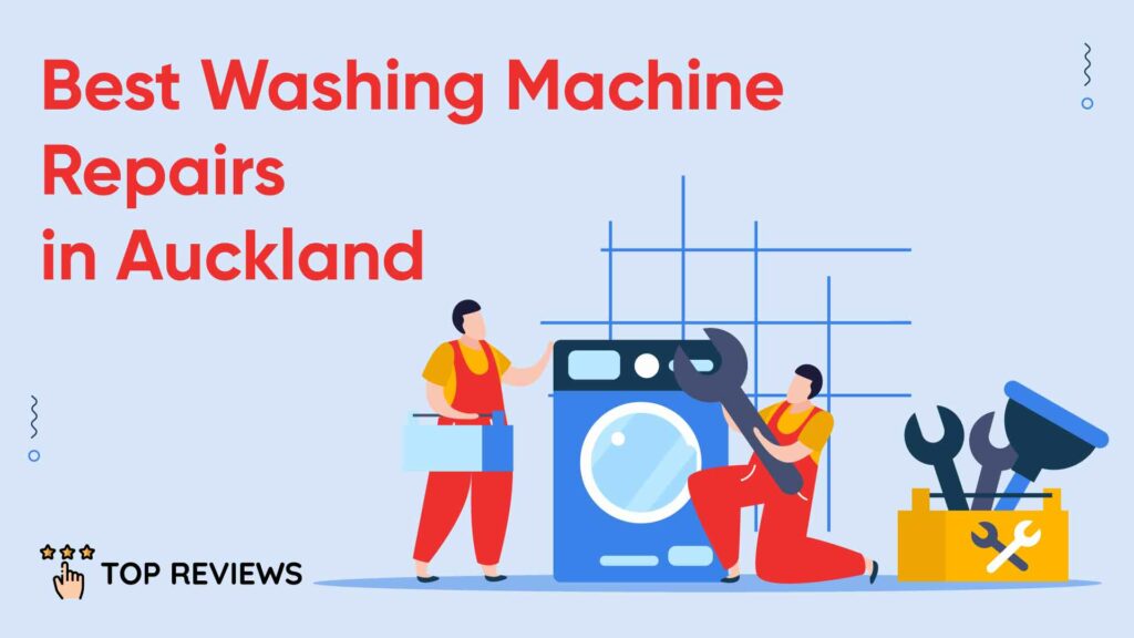 Best Washing Machine Repairs in Auckland