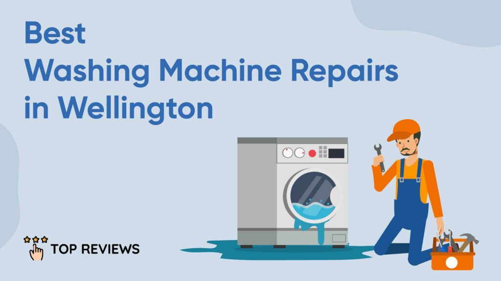 Best Washing Machine Repairs Wellington