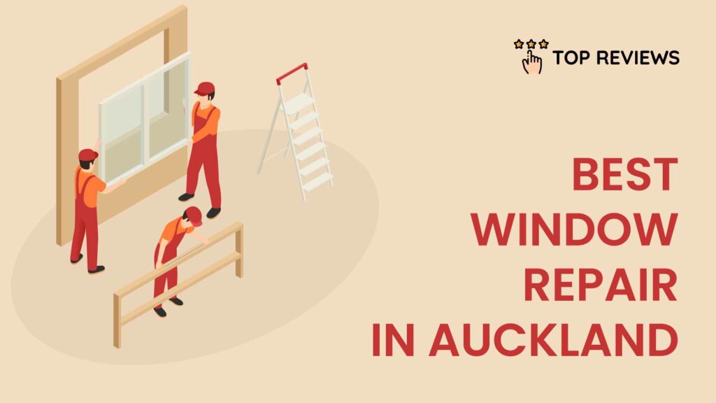 Best Window Repair in Auckland