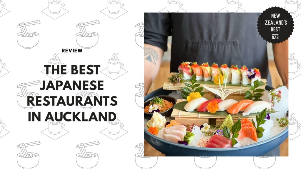 The Best Japanese Restaurants In Auckland