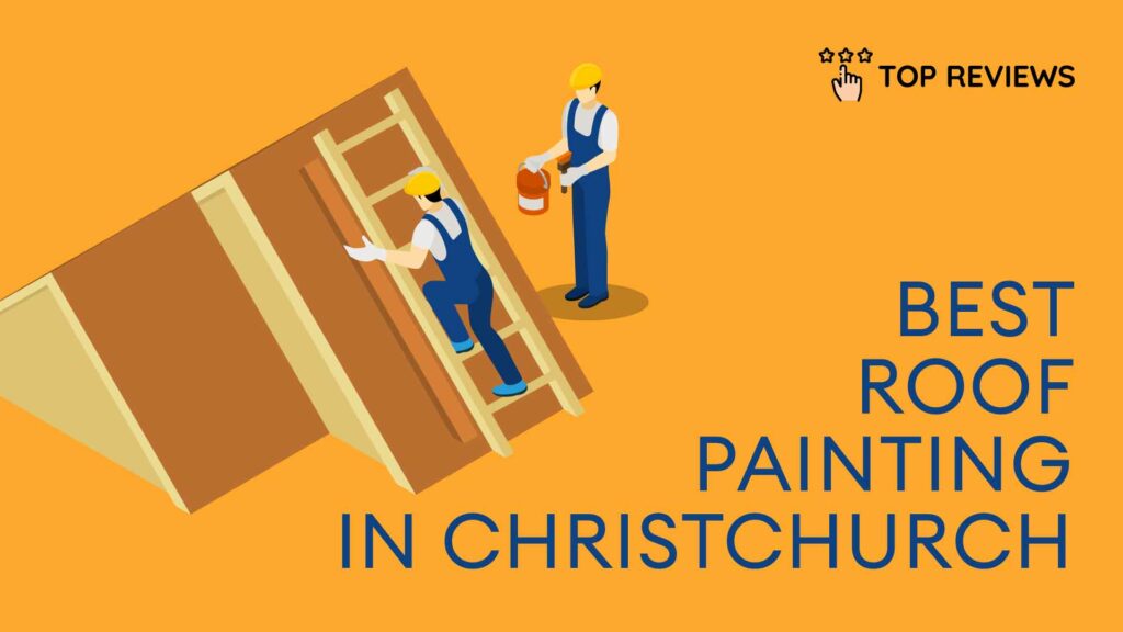 Best Roof Painting in Christchurch