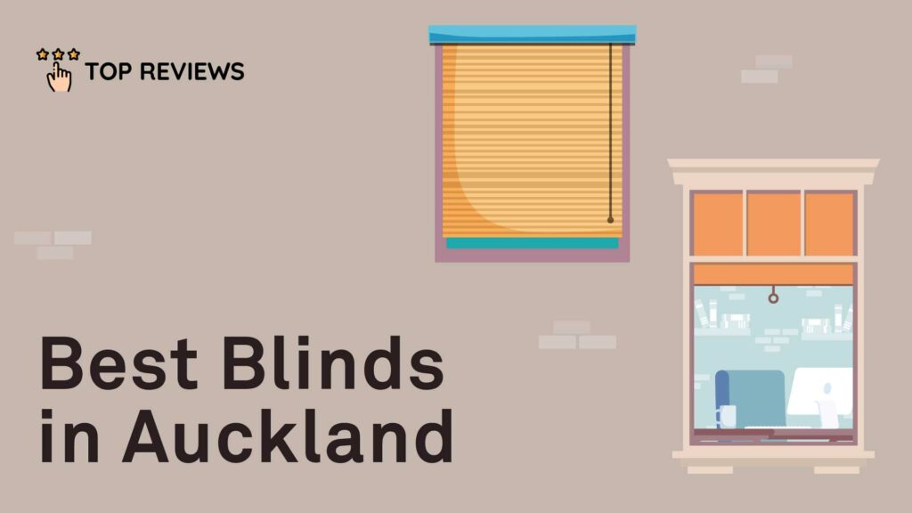 Best Blinds in Auckland