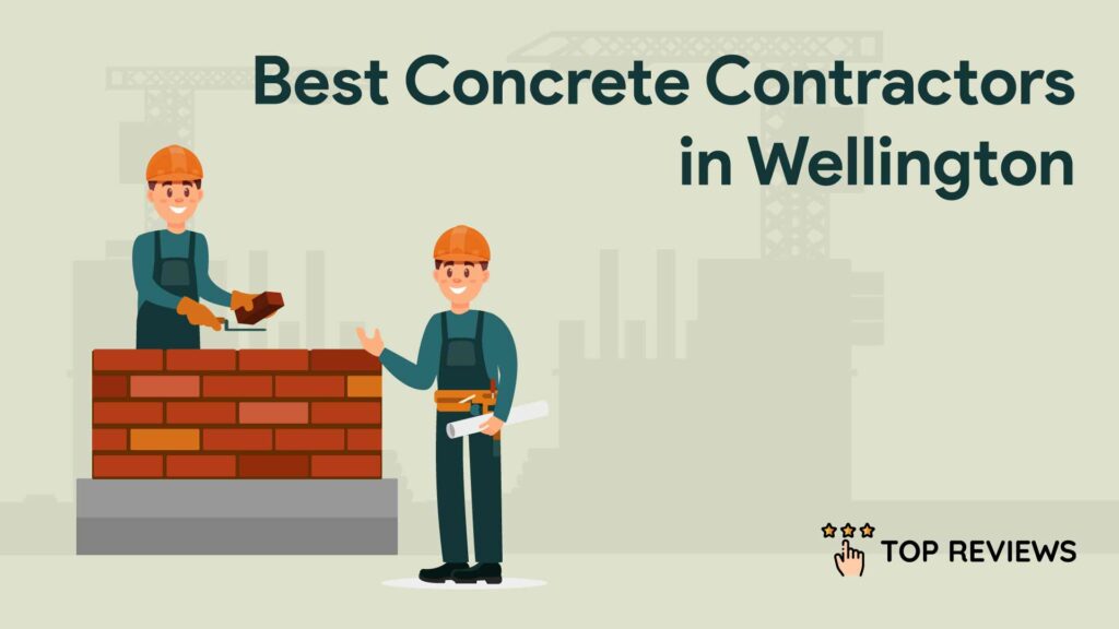 Best Concrete Contractors in Wellington