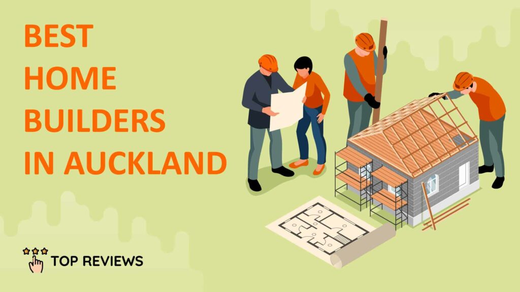 Best Home Builders in Auckland