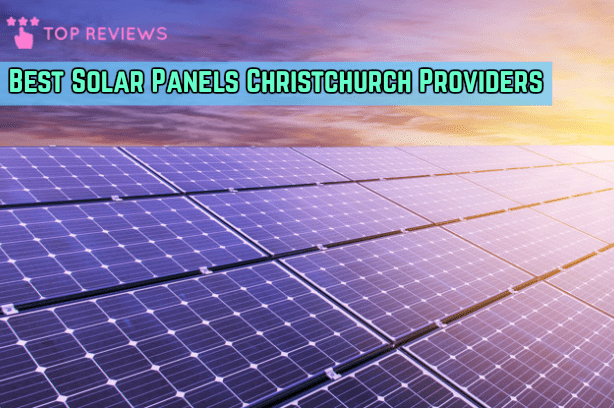 Best Solar Panels Christchurch Providers