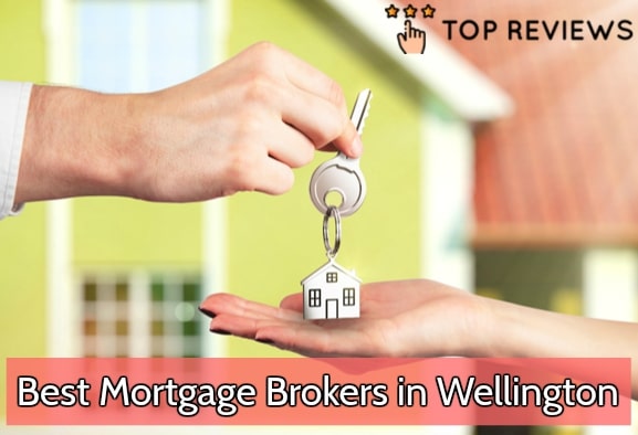Best Mortgage Brokers in Wellington