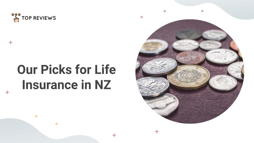 Our Picks for Life Insurance in NZ