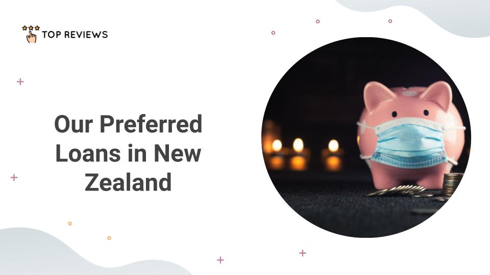 Our Preferred Loans in New Zealand