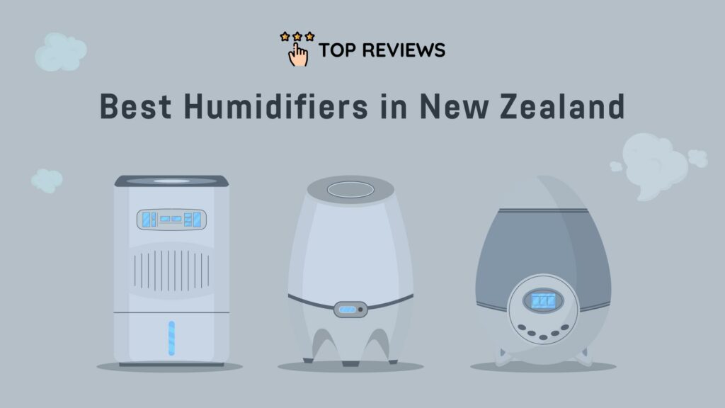 Best Humidifiers in New Zealand
