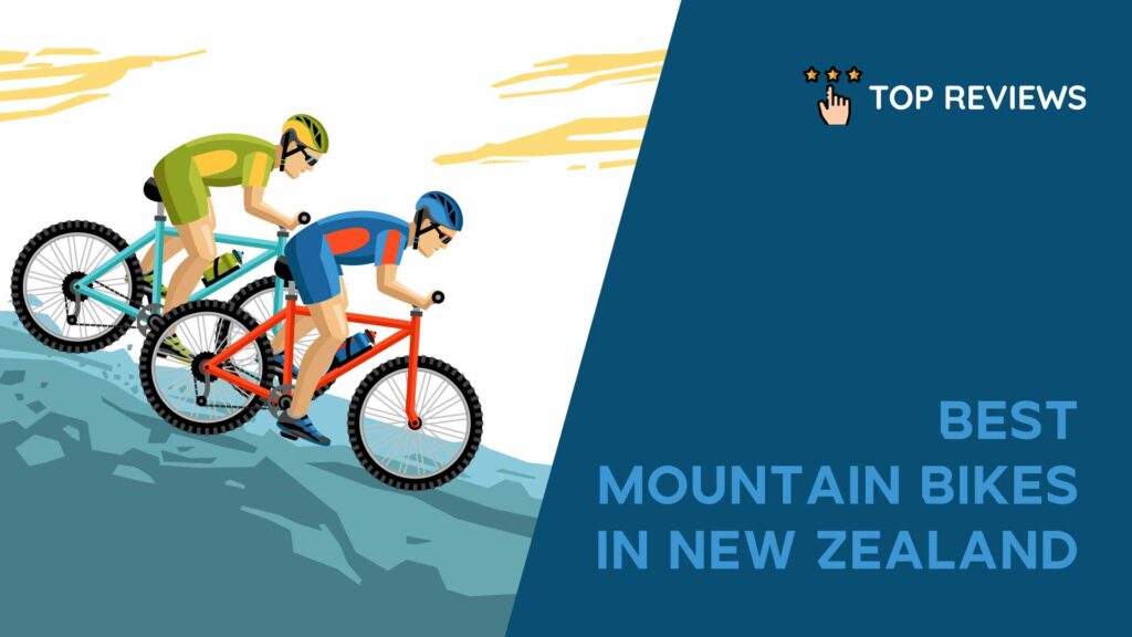 Best Mountain Bikes in NZ