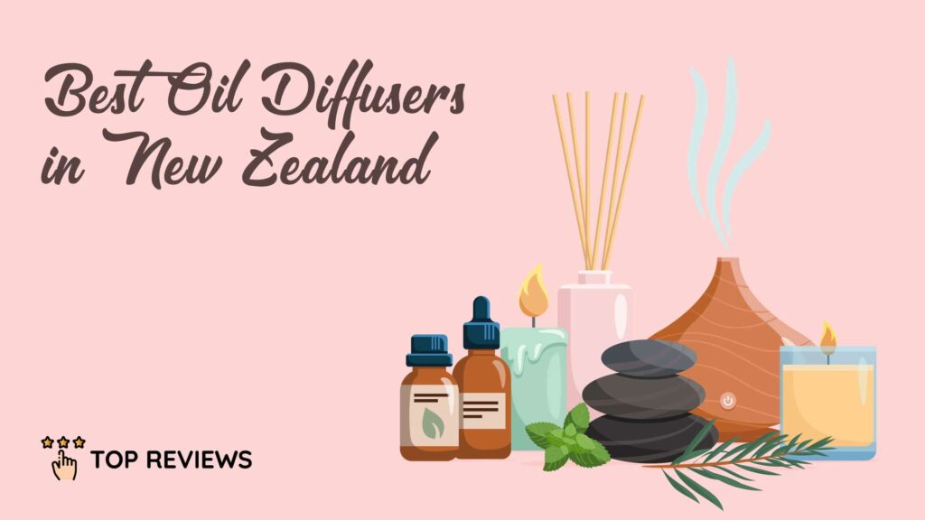 Best Oil Diffusers in New Zealand