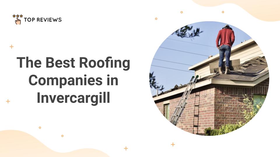 Best Roofing in Invercargill