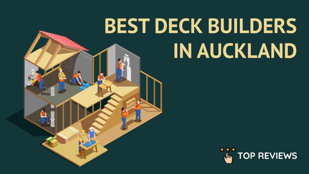 Best Deck Builders in Auckland
