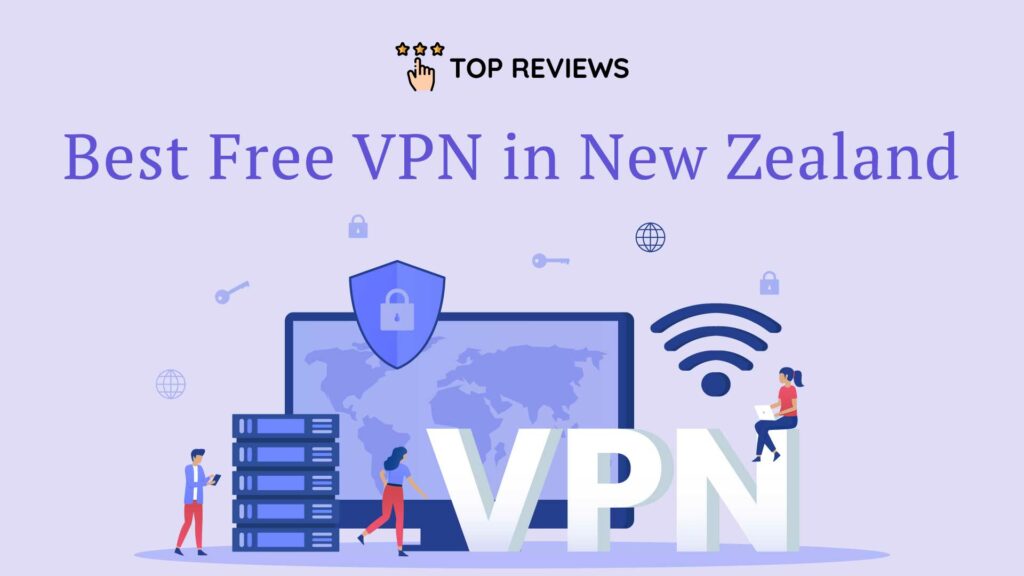 Best Free VPN in New Zealand