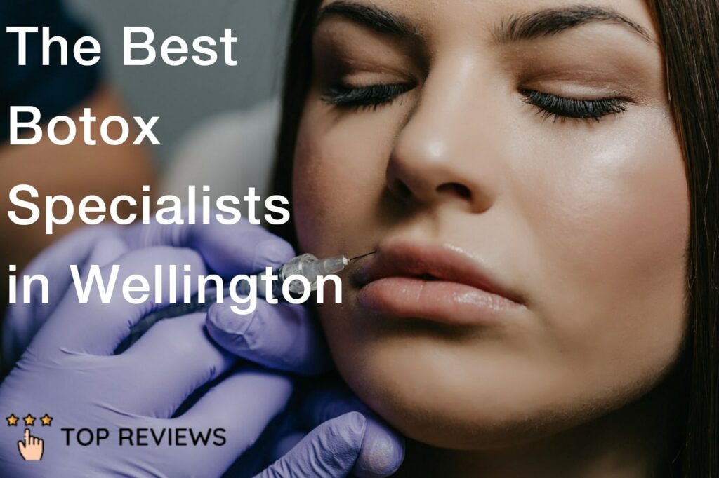 The 6 Best Botox Specialists in Wellington