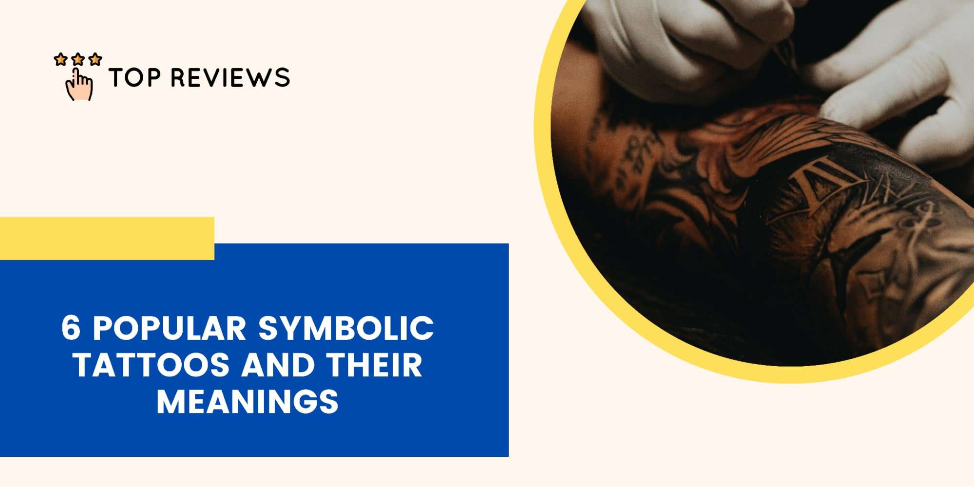 6 Popular Symbolic Tattoos and Their Meanings