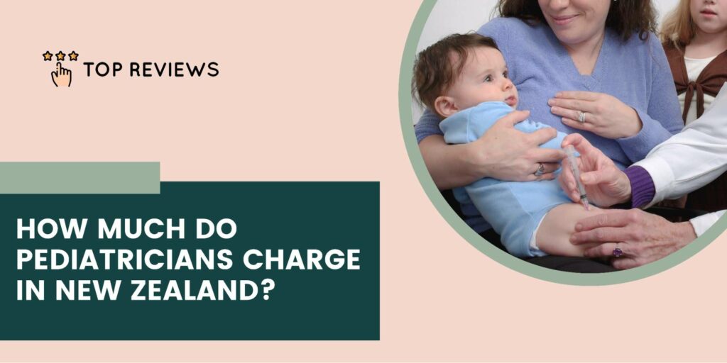 How much do pediatricians charge in New Zealand