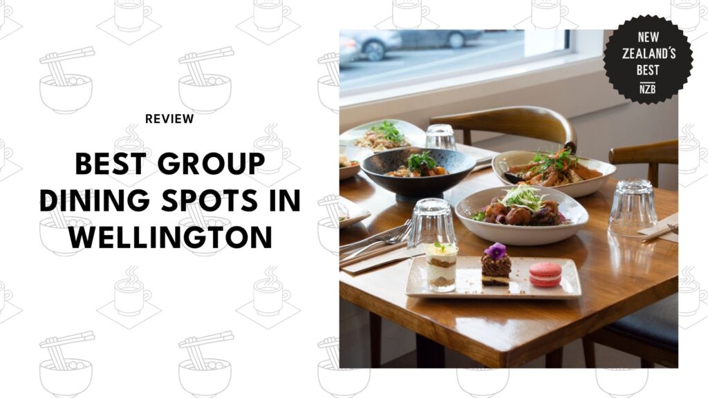 best-group-dining-spots-wellington